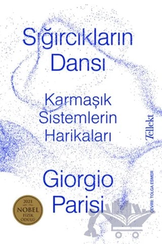 Sığırcıkların Dansı: Karmaşık Sistemlerin Harikaları – Giorgio Parisi – Tellekt kitap kapağı