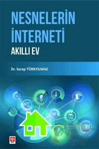 Nesnelerin İnterneti - Akıllı Ev – Serap Türkyılmaz – Ekin Basım Yayın kitap kapağı