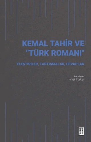 Kemal Tahir ve Türk Romanı – Kolektif – Ketebe Yayınları kitap kapağı