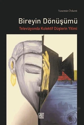 Bireyin Dönüşümü – Yasemin Özkent – Palet Yayınları kitap kapağı