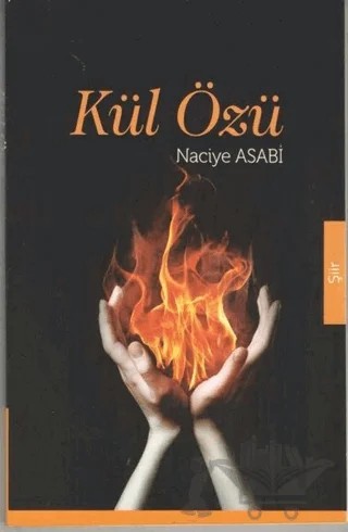 Kül Özü – Naciye Asabi – Kültür Ajans Yayınları kitap kapağı