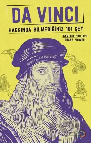 Da Vinci - Hakkında Bilmediğiniz 101 Şey – Cyhthia Phillips, Shana Priwer – Orenda kitap kapağı