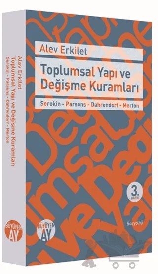 Toplumsal Yapı ve Değişme Kuramları – Alev Erkilet – Büyüyen Ay Yayınları kitap kapağı
