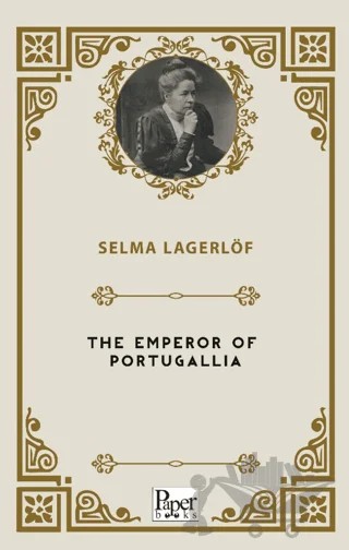 The Emperor of Portugallia – Selma Lagerlöf – Paper Books kitap kapağı