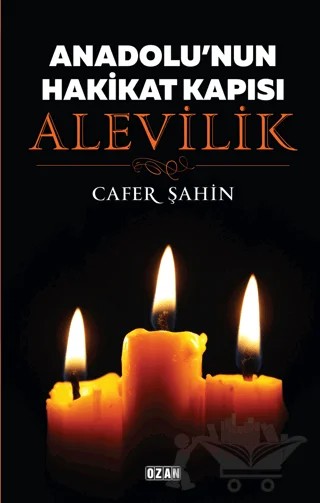 Anadolu'nun Hakikat Kapısı Alevilik – Cafer Şahintaş – Ozan Yayıncılık kitap kapağı
