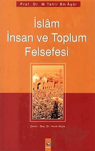 İslam İnsan ve Toplum Felsefesi – M.Tahir Bin Aşur – Rağbet Yayınları kitap kapağı