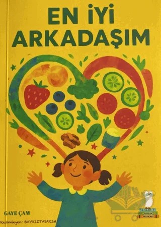 En İyi Arkadaşım – Gaye Çam – Bilgin Baykuş Yayınları kitap kapağı