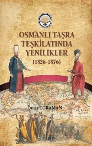 Osmanlı Taşra Teşkilatında Yenilikler (1826-1876) – Ömer Toraman – Türk İdari Araştırmaları Vakfı kitap kapağı