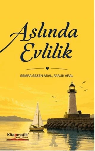 Aslında Evlilik – Semra Sezen Aral, Faruk Aral – Kitapmatik Yayınları kitap kapağı
