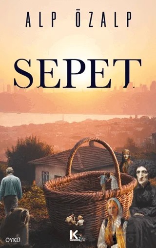 Sepet – Alp Özalp – K-İletişim Yayınları kitap kapağı