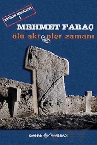 Ölü Akrepler Zamanı – Mehmet Faraç – Kaynak Yayınları kitap kapağı