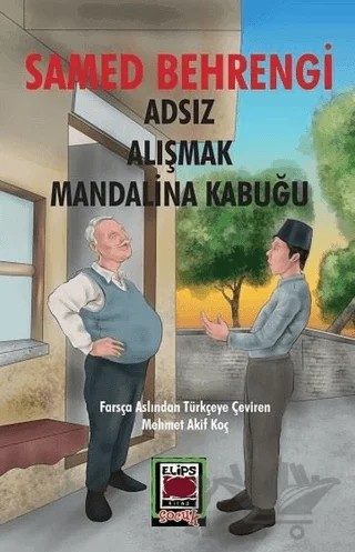Adsız Alışmak Mandalina Kabuğu – Samed Behrengi – Elips Kitap kitap kapağı