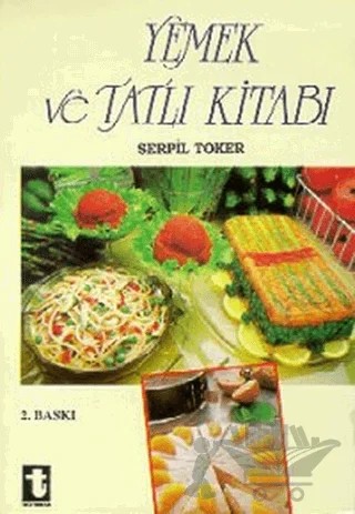 Yemek ve Tatlı Kitabı – Serpil Toker – Toker Yayınları kitap kapağı