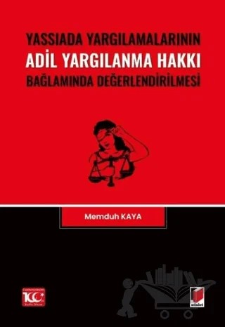 Yassıada Yargılamalarının Adil Yargılanma Hakkı Bağlamında Değerlendirilmesi – Memduh Kaya – Adalet Yayınevi kitap kapağı