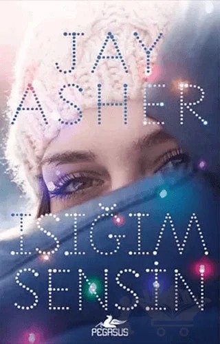 Işığım Sensin – Jay Asher – Pegasus Yayınları kitap kapağı