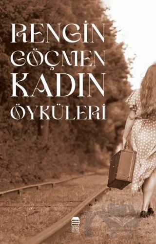 Rengin Göçmen Kadın Öyküleri – Kolektif – Ceren Kitap kitap kapağı
