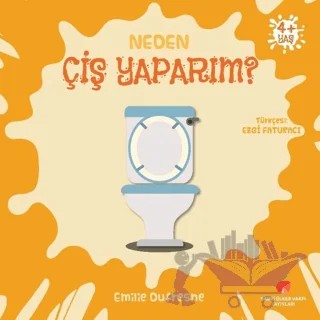 Neden Çiş Yaparım? – Emilie Dufresne – Sabri Ülker Vakfı Yayınları kitap kapağı
