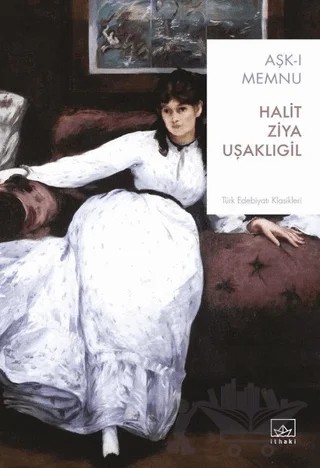 Aşk-ı Memnu – Halit Ziya Uşaklıgil – İthaki Yayınları kitap kapağı