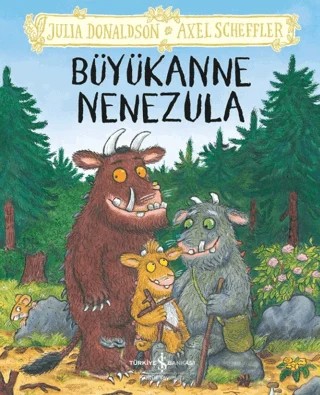 Büyükanne Nenezula – Julia Donaldson, Axel Scheffler – İş Bankası Kültür Yayınları kitap kapağı