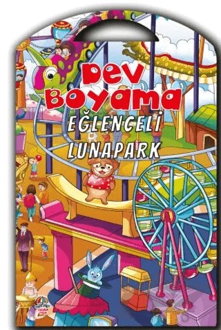 Dev Boyama - Eğlenceli Lunapark – Kolektif – Yağmur Çocuk kitap kapağı