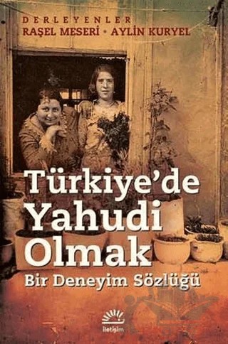 Türkiye'de Yahudi Olmak – Aylin Kuryel, Raşel Meseri – İletişim Yayınevi kitap kapağı