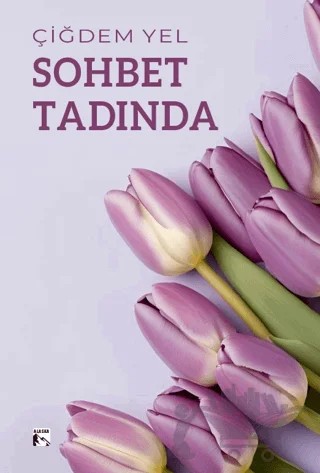 Sohbet Tadında – Çiğdem Yel – Alaska Yayınevi kitap kapağı