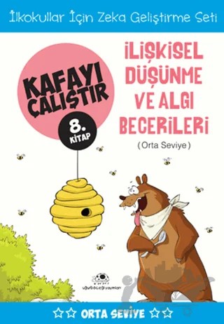 İlişkisel Düşünme ve Algı Becerileri (Orta Seviye) - Kafayı Çalıştır 8 – Ahmet Bilal Yaprakdal – Uğurböceği Yayınları kitap kapağı