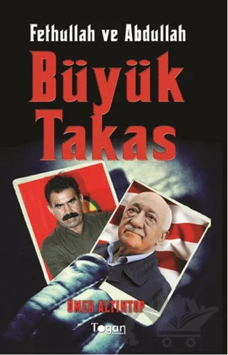 Büyük Takas - Fethullah ve Abdullah – Ömer Altıntop – Togan Yayıncılık kitap kapağı