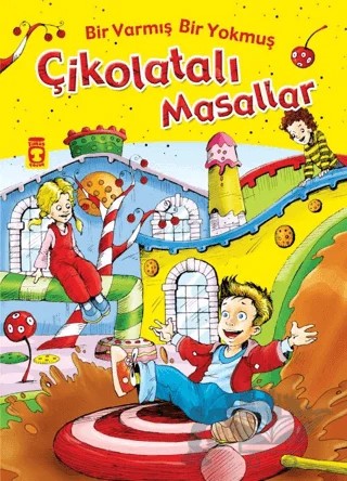 Bir Varmış Bir Yokmuş Çikolatalı Masallar (Fleksi Cilt) – Nehir Aydın Gökduman – Timaş Çocuk kitap kapağı
