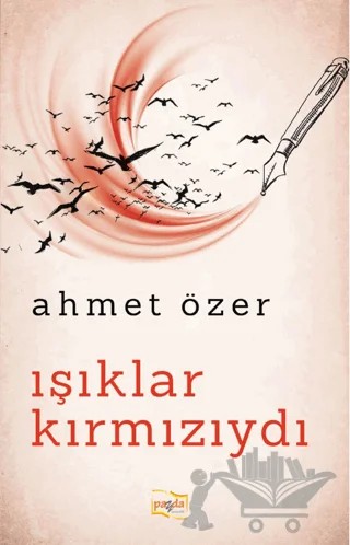 Işıklar Kırmızıydı – Ahmet Özer – Payda Yayıncılık kitap kapağı