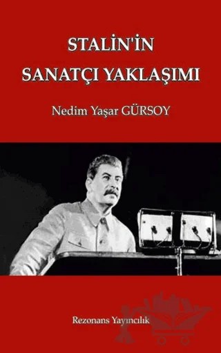 Stalin'in Sanatçı Yaklaşımı – Nedim Yaşar Gürsoy – Rezonans Yayıncılık kitap kapağı