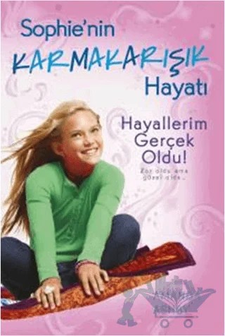Sophie'nin Karmakarışık Hayatı 3 -Hayallerim Gerçek Oldu – Amanda Ashby – Doğan Egmont Yayıncılık kitap kapağı