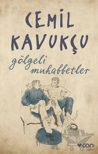 Gölgeli Muhabbetler – Cemil Kavukçu – Can Yayınları kitap kapağı