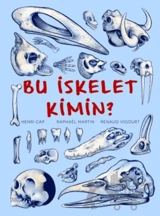 Bu İskelet Kimin? – Henri Cap, Raphael Martin, Renaud Vigourt – Teleskop Popüler Bilim kitap kapağı