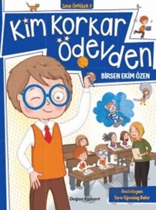 Kim Korkar Ödevden – Birsen Ekim Özen – Doğan Çocuk kitap kapağı