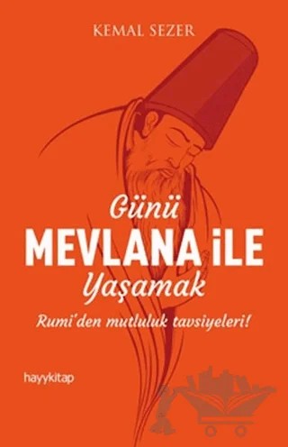 Günü Mevlana ile Yaşamak – Kemal Sezer – Hayykitap kitap kapağı