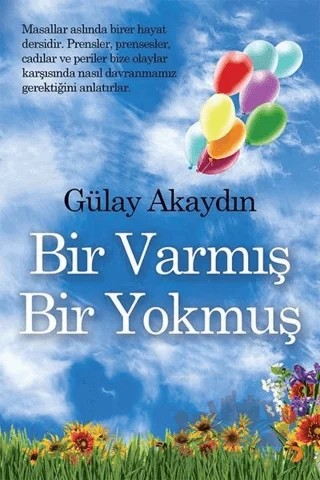 Bir Varmış Bir Yokmuş – Gülay Akaydın – Cinius Yayınları kitap kapağı