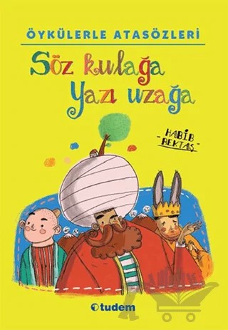 Söz Kulağa Yazı Uzağa – Habib Bektaş – Tudem Yayınları kitap kapağı