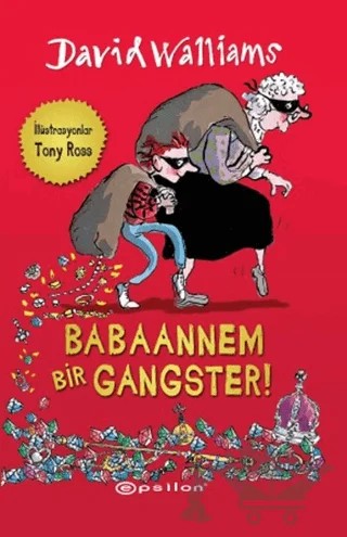 Babaannem Bir Gangster! – David Walliams – Epsilon Yayınevi kitap kapağı
