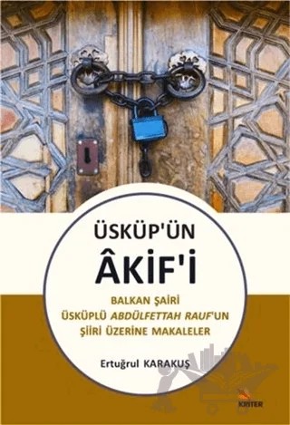 Üsküp’ün Akif’i – Ertuğrul Karakuş – Kriter Yayınları kitap kapağı
