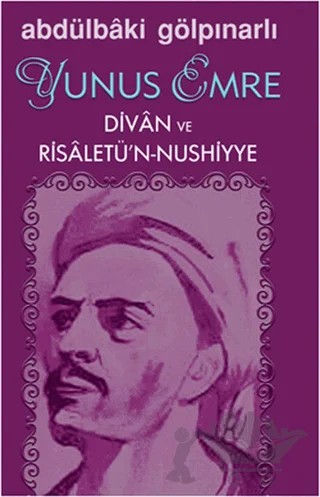 Yunus Emre Divan ve Risaletü’n-Nushiyye – Abdülbaki Gölpınarlı – Derin Yayınları kitap kapağı