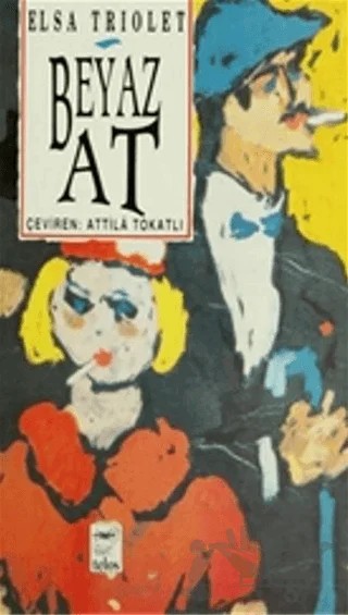 Beyaz At – Elsa Triolet – Telos Yayıncılık kitap kapağı
