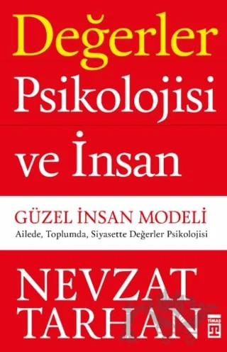 Değerler Psikolojisi ve İnsan - Güzel İnsan Modeli – Nevzat Tarhan – Timaş Yayınları kitap kapağı