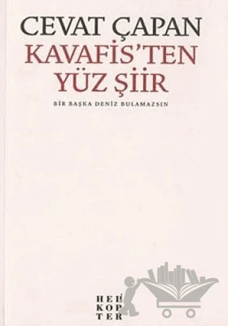 Kavafis’ten Yüz Şiir – Konstantinos Kavafis – Helikopter Yayınları kitap kapağı