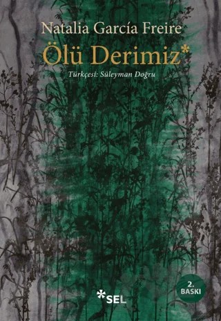Ölü Derimiz – Natalia García Freire – Sel Yayıncılık kitap kapağı