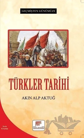 Türkler Tarihi – Akın Alp Aktuğ – Gelenek Yayıncılık kitap kapağı