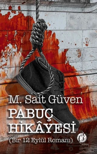 Pabuç Hikayesi (Bir 12 Eylül Romanı) – M. Sait Güven – Herdem Kitap kitap kapağı