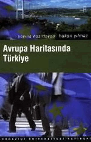 Avrupa Haritasında Türkiye – Ali Akay, Arzu Öztürkmen, Aslı Özyar, Duygu Köksal, Hakan Yılmaz – Boğaziçi Üniversitesi Yayınevi kitap kapağı