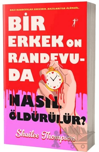 Bir Erkek On Randevuda Nasıl Öldürülür? – Shaliee Thompson – Artemis Yayınları kitap kapağı
