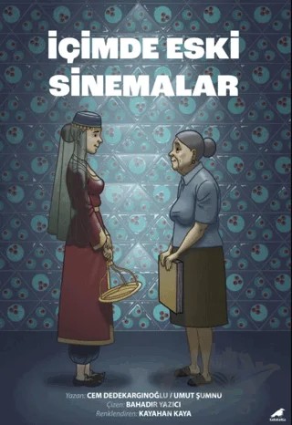 İçimde Eski Sinemalar – Cem Dedekargınoğlu, Umut Şumnu – Kara Karga Yayınları kitap kapağı
